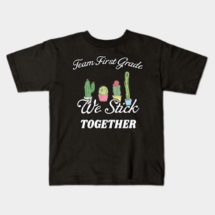 Team First Grade - Teacher Gift - We Stick Together - Grade Level Gift Idea Kids T-Shirt